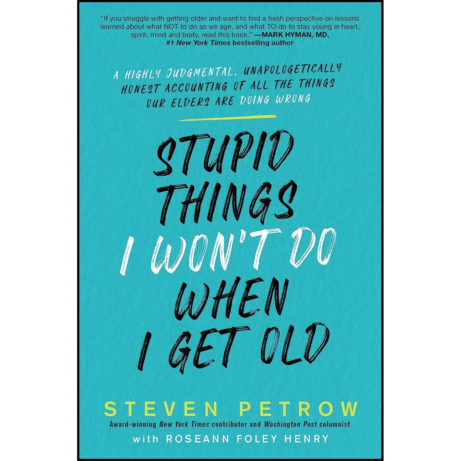 کتاب زبان اصلی Stupid Things I Wont Do When I Get Old اثر Steven Petrow