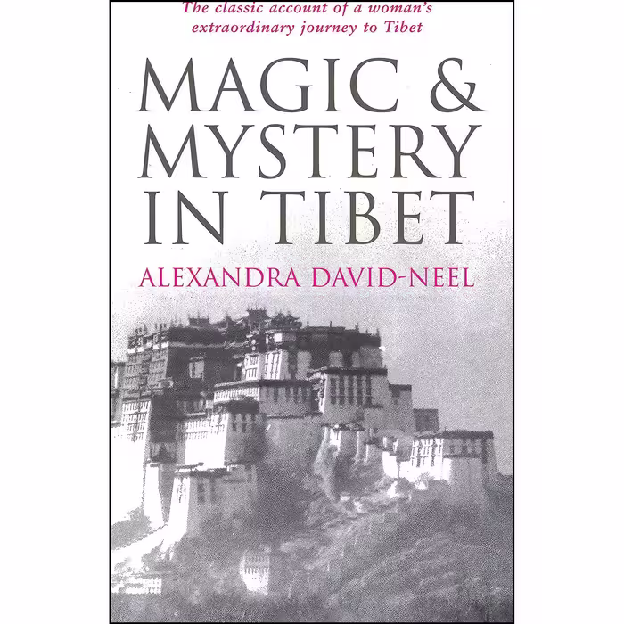 کتاب زبان اصلی Magic and Mystery in Tibet اثر Alexandra DavidNeel