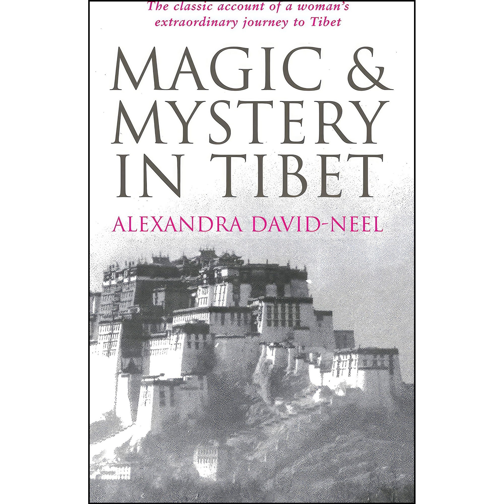 کتاب زبان اصلی Magic and Mystery in Tibet اثر Alexandra DavidNeel