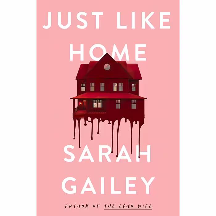 کتاب زبان اصلی Just Like Home اثر Sarah Gailey انتشارات Tor Books