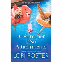 کتاب زبان اصلی The Summer of No Attachments اثر Lori Foster انتشارات HQN