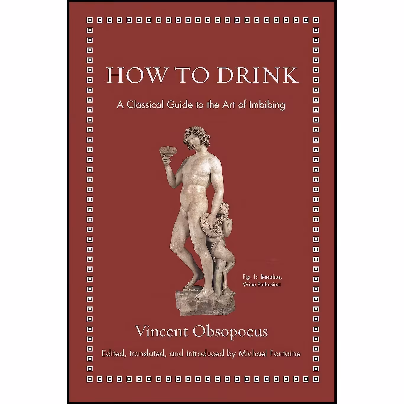 کتاب زبان اصلی How to Drink اثر Vincent Obsopoeus and Michael Fontaine