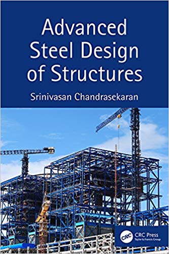  دانلود کتاب Advanced Steel Design of Structures, 2019 - دانلود کتاب های دانشگاهی
