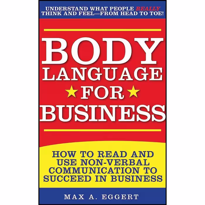 کتاب زبان اصلی Body Language for Business اثر Max A Eggert
