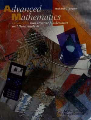 󾕇 دانلود کتاب Advanced Mathematics - Precalculus With Discrete Mathematics And Data Analysis, 2003 - دانلود کتاب های دانشگاهی