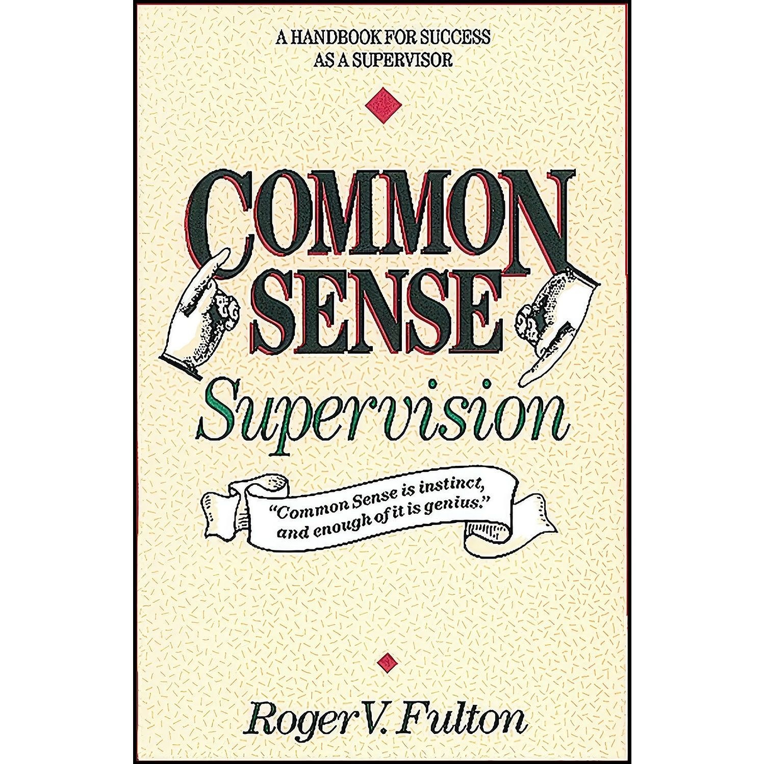 کتاب زبان اصلی Common Sense Supervision اثر Roger Fulton and Fulton