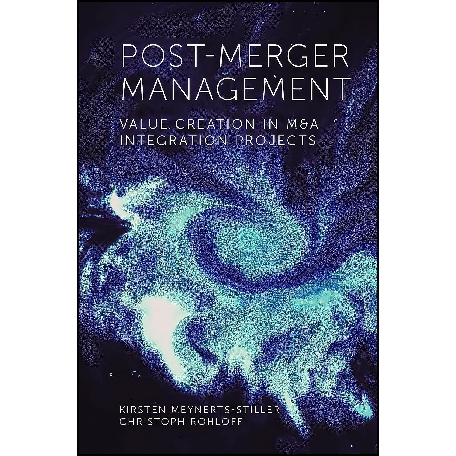 کتاب زبان اصلی PostMerger Management اثر Kirsten MeynertsStiller