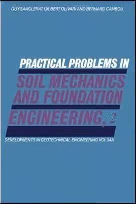 󾕇 Sanglerat G., Practical Problems in Soil Mechanics and Foundation Engineering - Volume 2, 1985 - دانلود کتاب های دانشگاهی