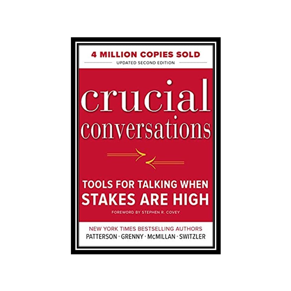 کتاب Crucial conversations tools for talking when stakes are high
