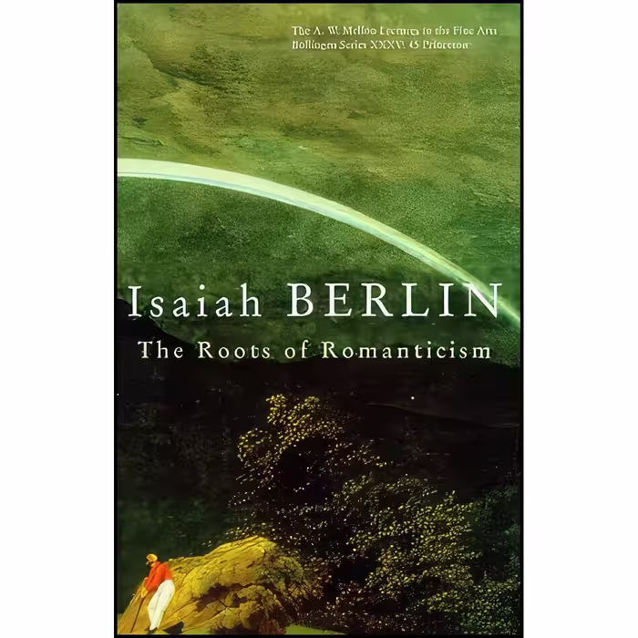 کتاب زبان اصلی The Roots of Romanticism اثر Isaiah Berlin and Henry Hardy