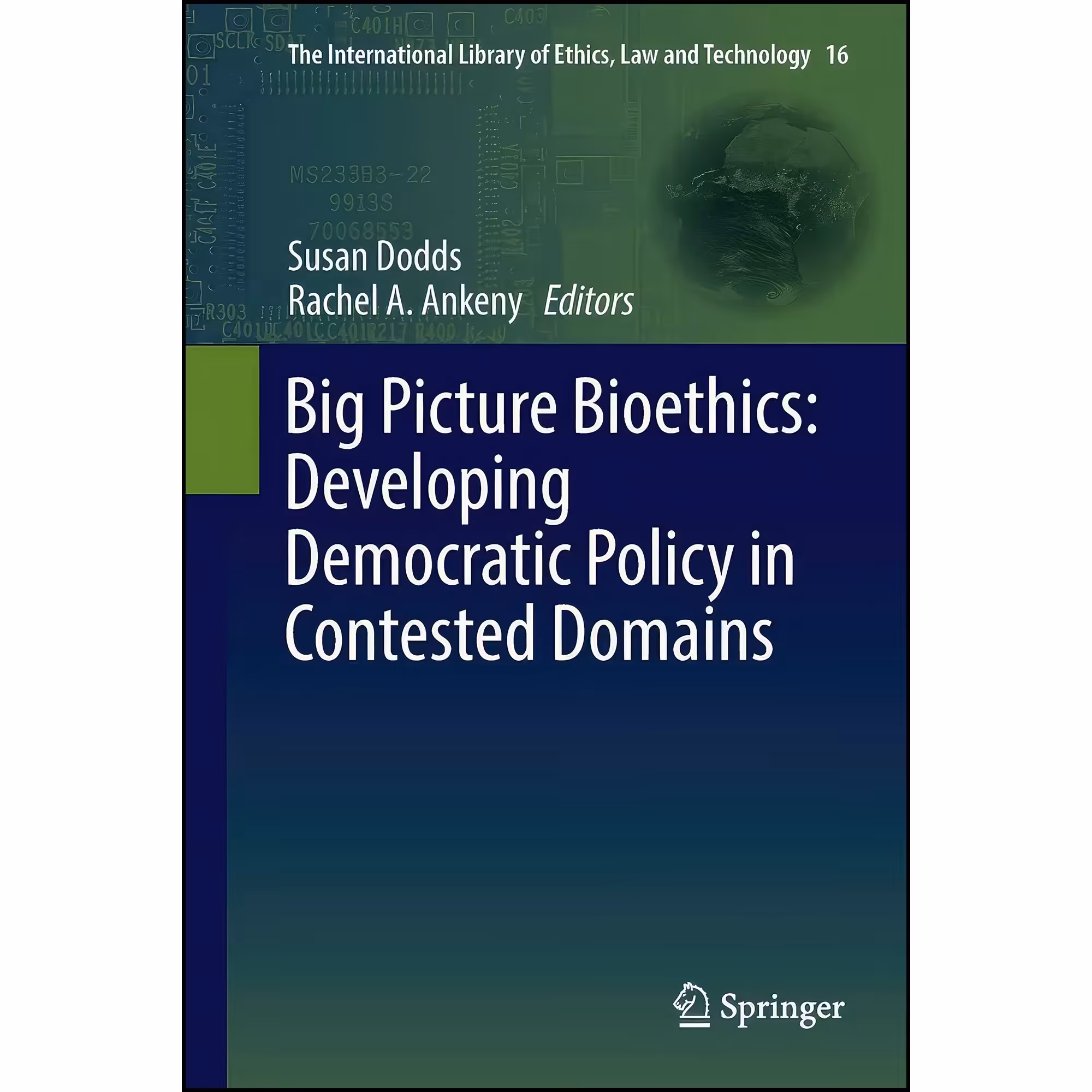 کتاب زبان اصلی Big Picture Bioethics اثر Susan Dodds and Rachel A Ankeny