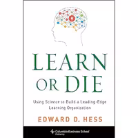 کتاب زبان اصلی Learn or Die اثر Edward D Hess