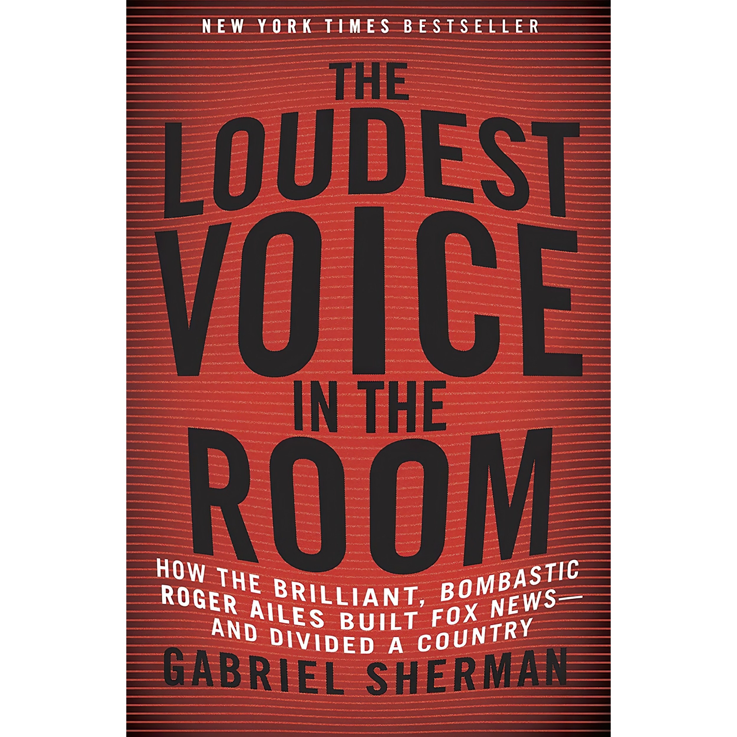 کتاب زبان اصلی The Loudest Voice in the Room اثر Gabriel Sherman