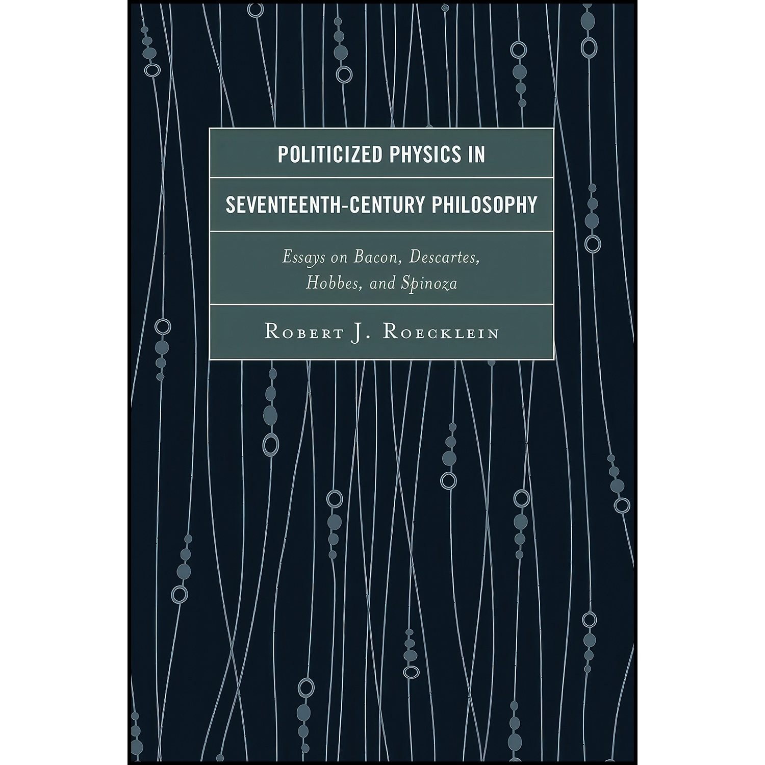 کتاب زبان اصلی Politicized Physics in SeventeenthCentury Philosophy