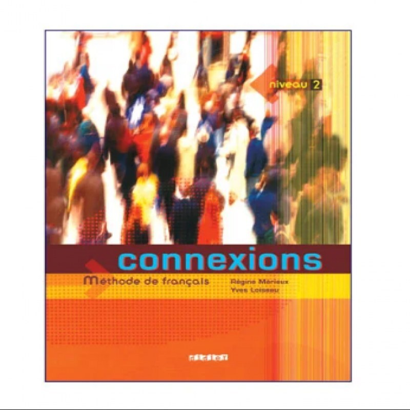 Connexions Methode De Francias Niveau 2 کتاب