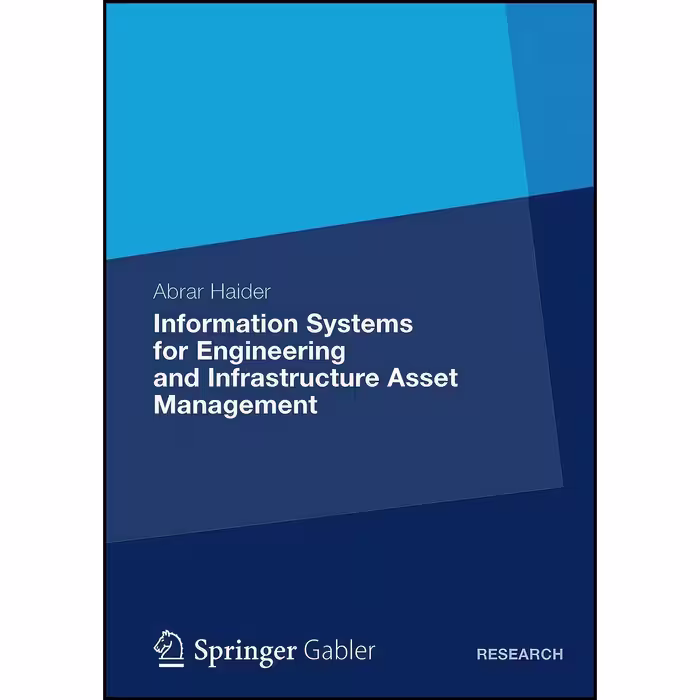 کتاب زبان اصلی Information Systems for Engineering and Infrastructure Asset Mana