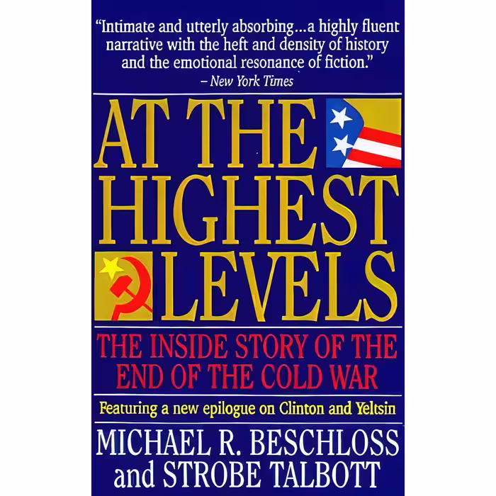 کتاب زبان اصلی At the Highest Levels اثر Michael R BeschlossStrobe Talbott