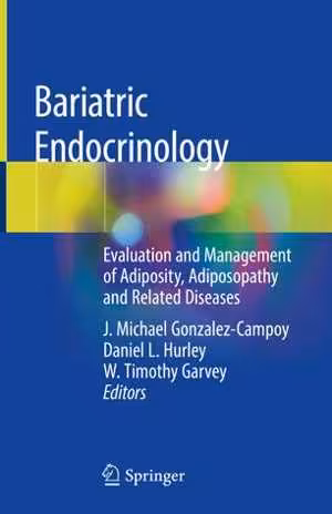 [PDF] دانلود کتاب Bariatric Endocrinology - Evaluation And Management Of Adiposity, Adiposopathy And Related Diseases, 2019