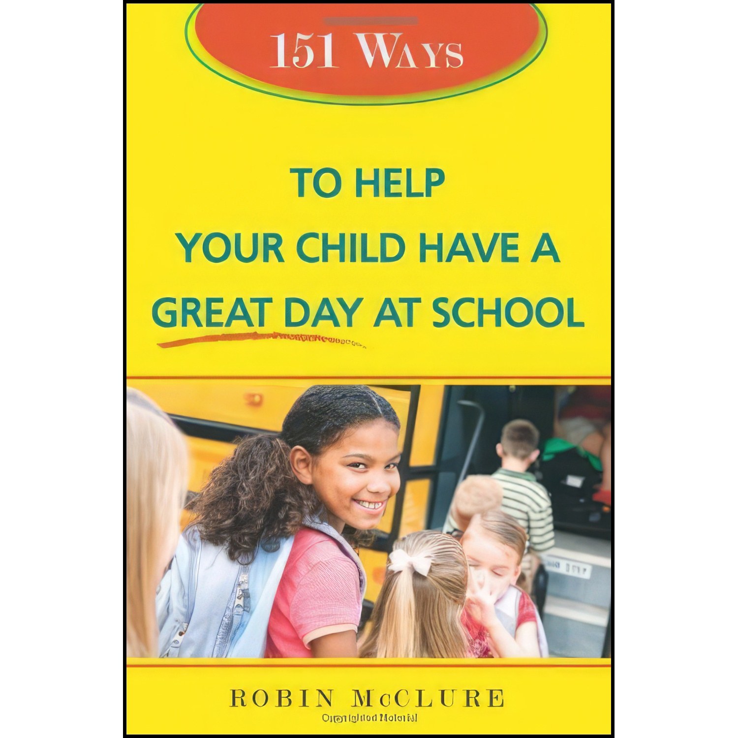 کتاب زبان اصلی  Ways to Help Your Child Have a Great Day at School