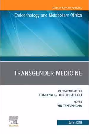 [PDF] دانلود کتاب Transgender Medicine, An Issue Of Endocrinology And Metabolism Clinics Of North America, 2019