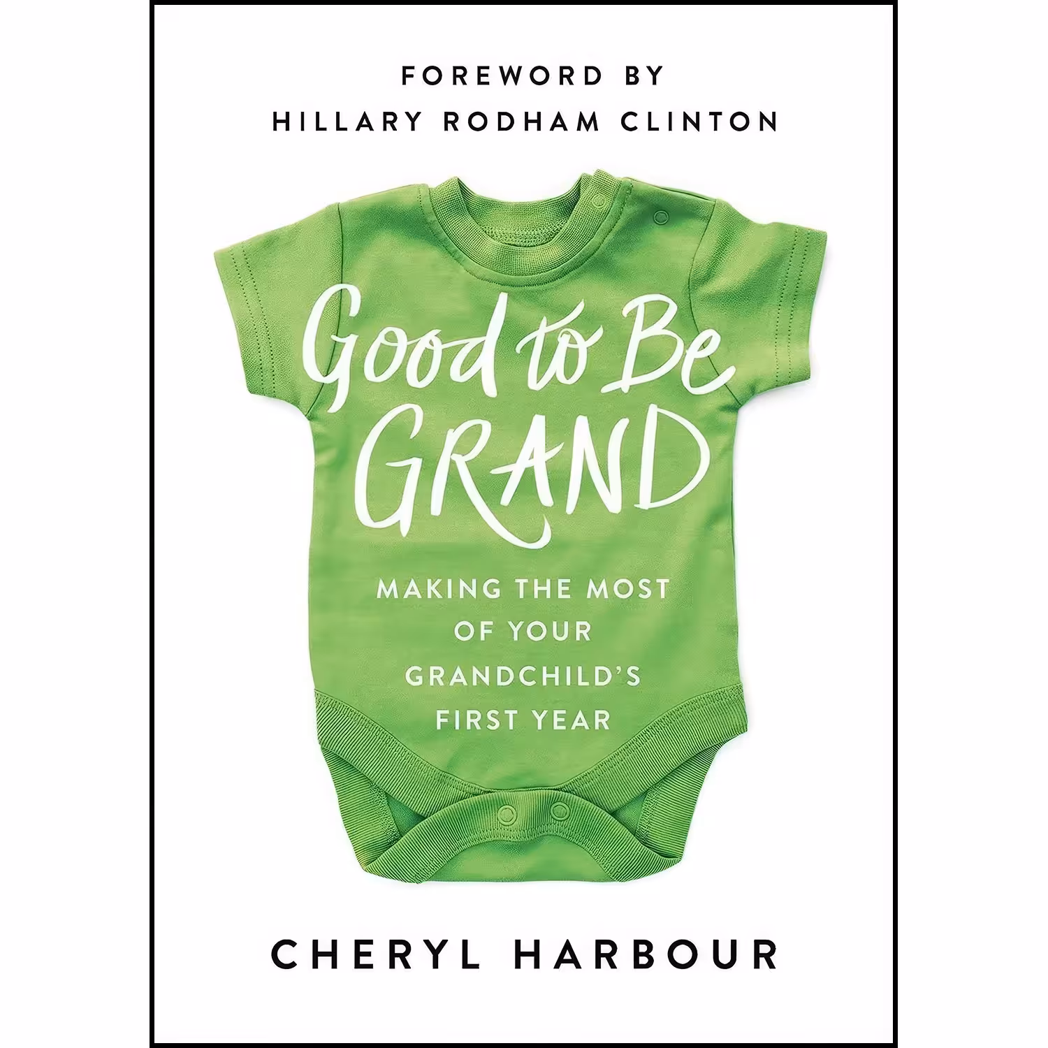 کتاب زبان اصلی Good to Be Grand اثر Cheryl Harbour and Hillary Rodham Clinton
