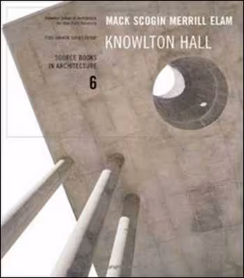 󾕇 دانلود کتاب 6 Mack Scogin Merrill Elam Knowlton Hall - Source Books in Architecture - دانلود کتاب های دانشگاهی