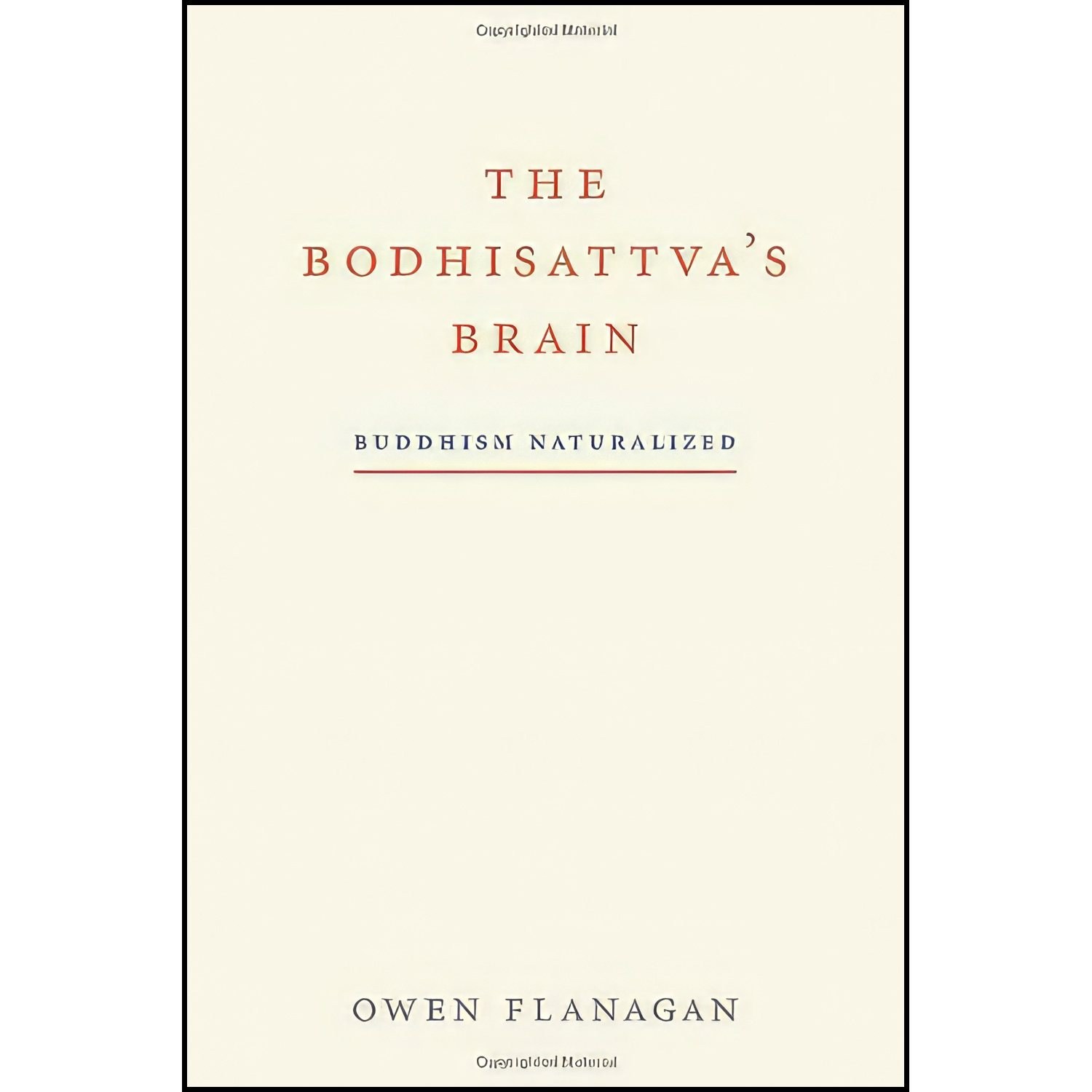 کتاب زبان اصلی The Bodhisattvas Brain اثر Owen J Flanagan