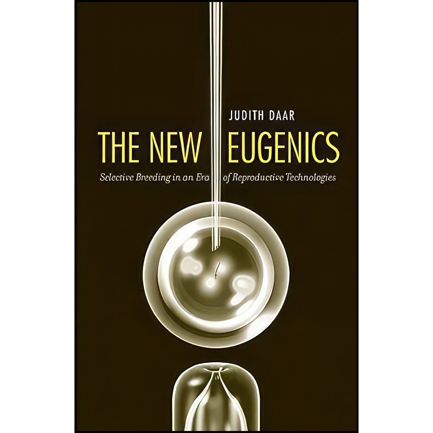 کتاب زبان اصلی The New Eugenics اثر Judith Daar