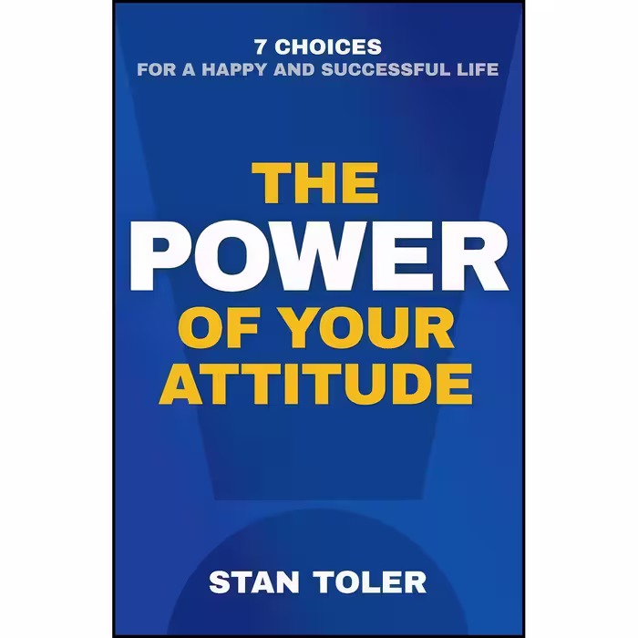 کتاب زبان اصلی The Power of Your Attitude اثر Stan Toler
