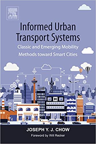  دانلود کتاب Informed Urban Transport Systems - Classic And Emerging Mobility Methods Toward Smart Cities, 2018 - دانلود کتاب های دانشگاهی