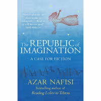 کتاب زبان اصلی The Republic of Imagination اثر Azar Nafisi