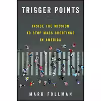کتاب زبان اصلی Trigger Points اثر Mark Follman انتشارات Dey Street Books