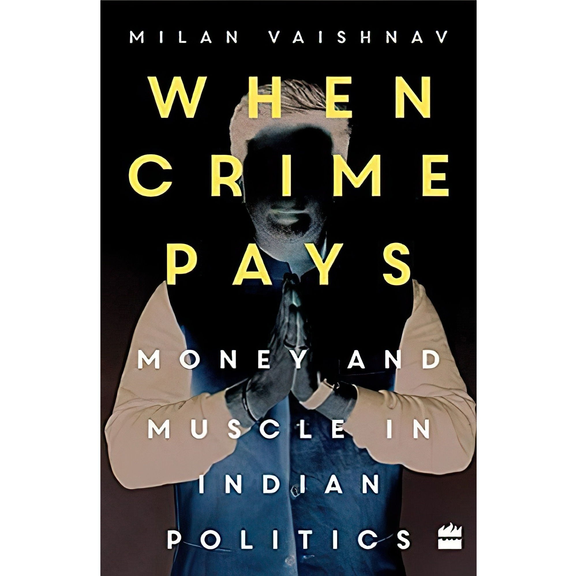 کتاب زبان اصلی When crime pays اثر Milan Vaishnav انتشارات HarperCollins India