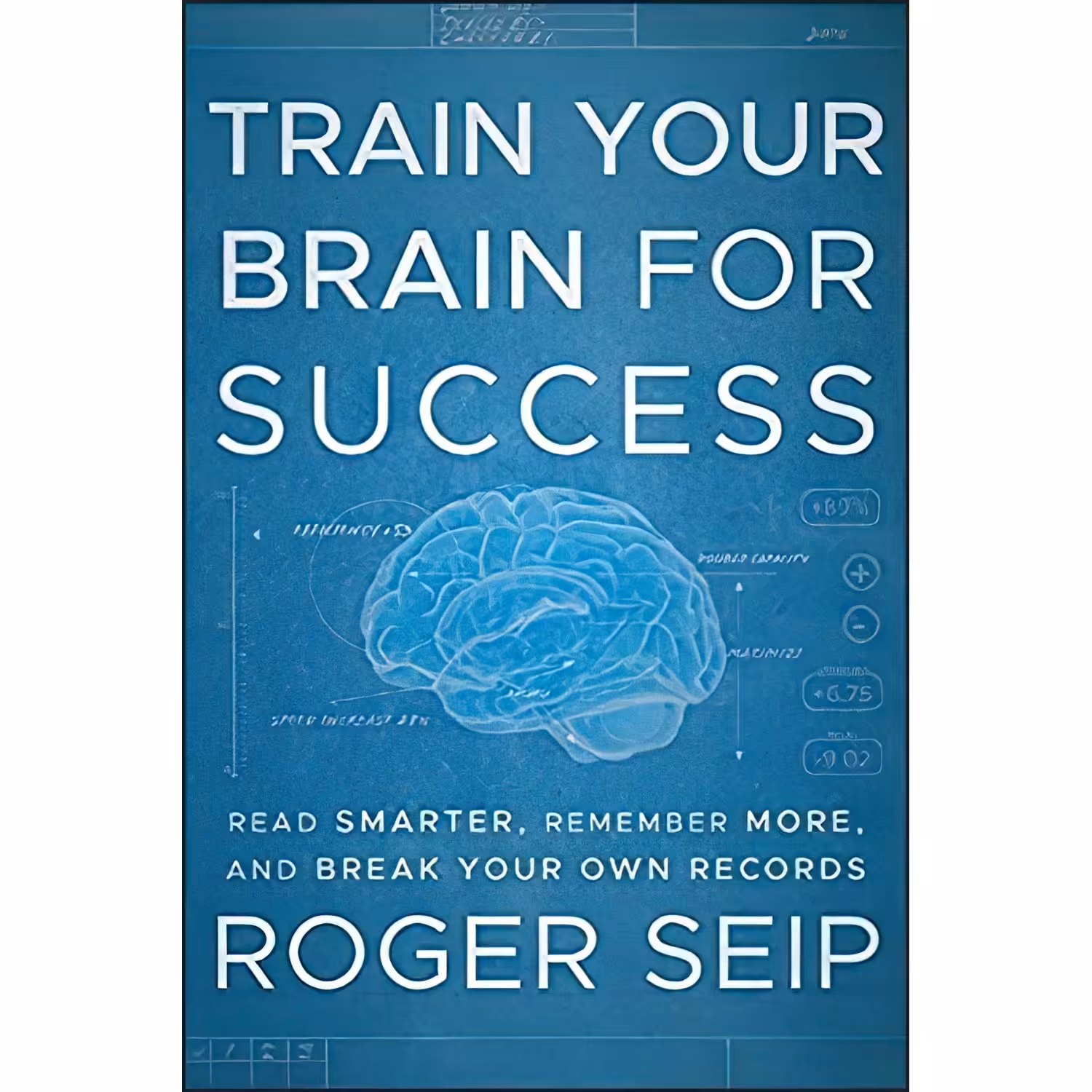 کتاب زبان اصلی Train Your Brain For Success اثر Roger Seip انتشارات Wiley