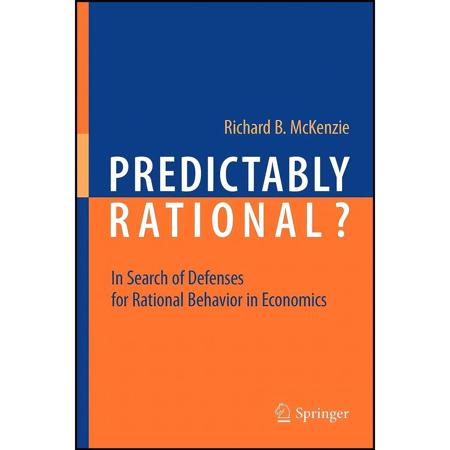 کتاب زبان اصلی Predictably Rational اثر Richard B McKenzie