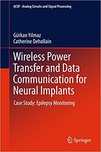 󾕇 دانلود کتاب Wireless Power Transfer And Data Communication For Neural Implants - Case Study - Epilepsy Monitoring, 2017 - دانلود کتاب های دانشگاهی