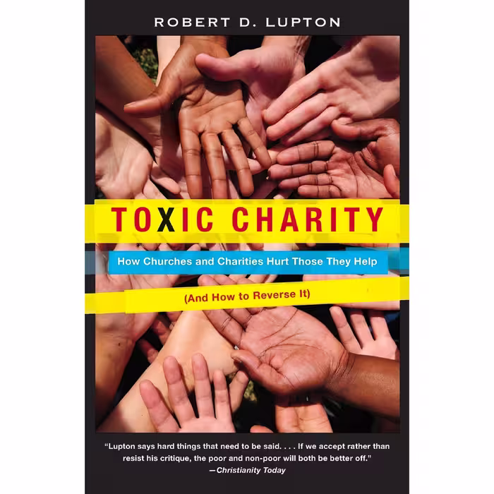 کتاب زبان اصلی Toxic Charity اثر Robert D Lupton انتشارات HarperOne