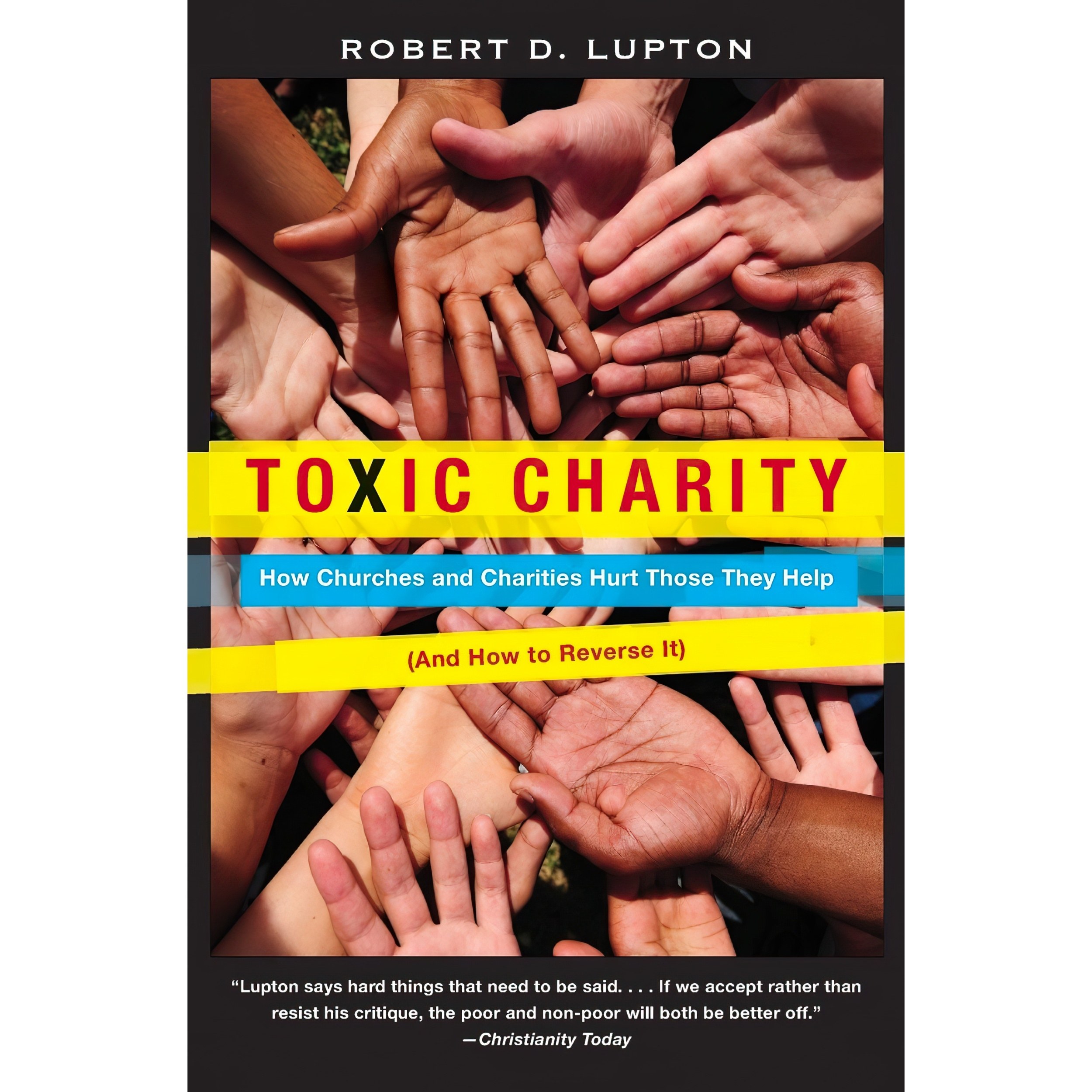 کتاب زبان اصلی Toxic Charity اثر Robert D Lupton انتشارات HarperOne