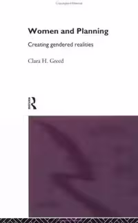 [PDF] دانلود کتاب Women And Planning - Creating Gendered Realities, 1994