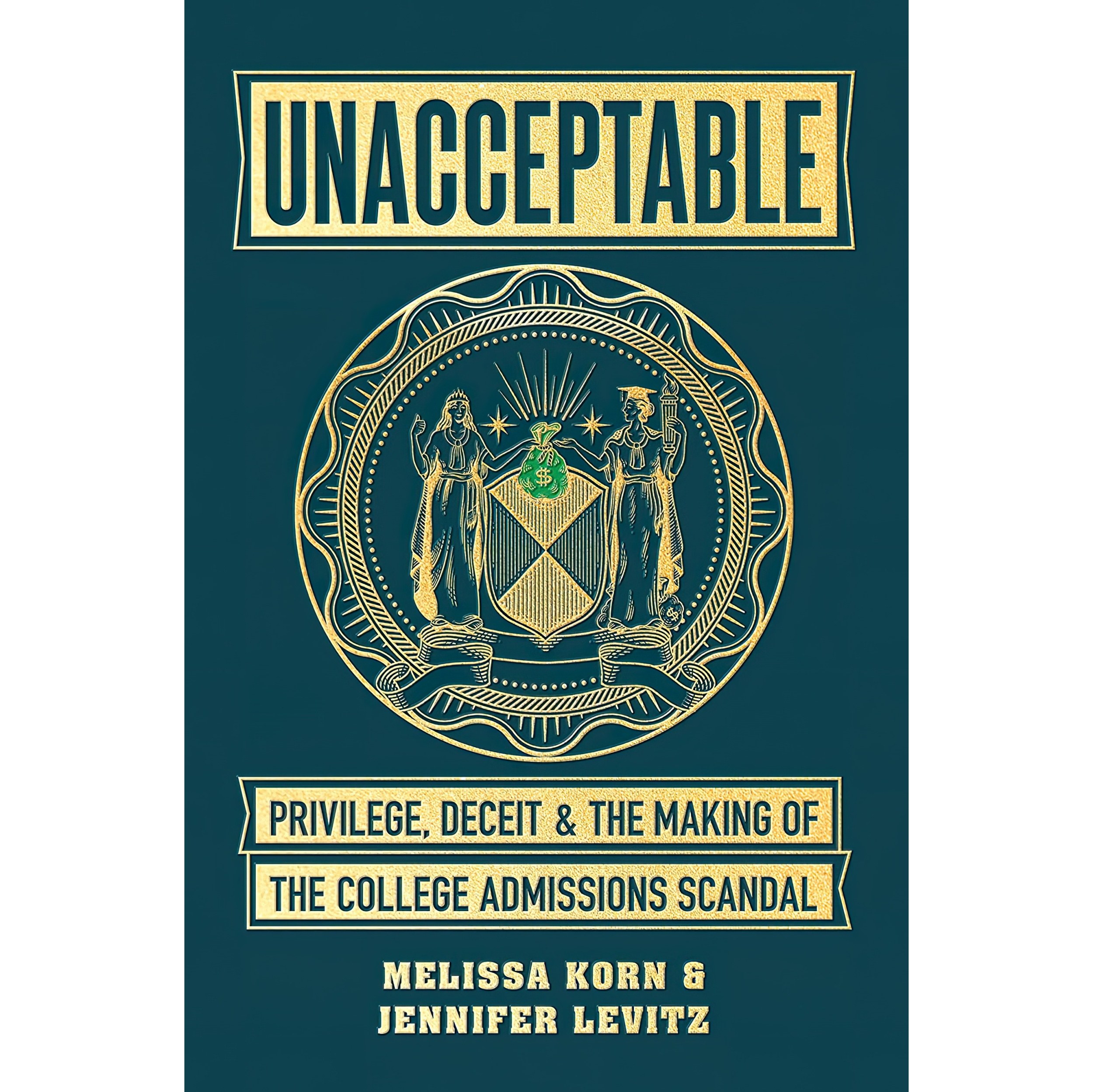 کتاب زبان اصلی Unacceptable اثر Melissa Korn and Jennifer Levitz