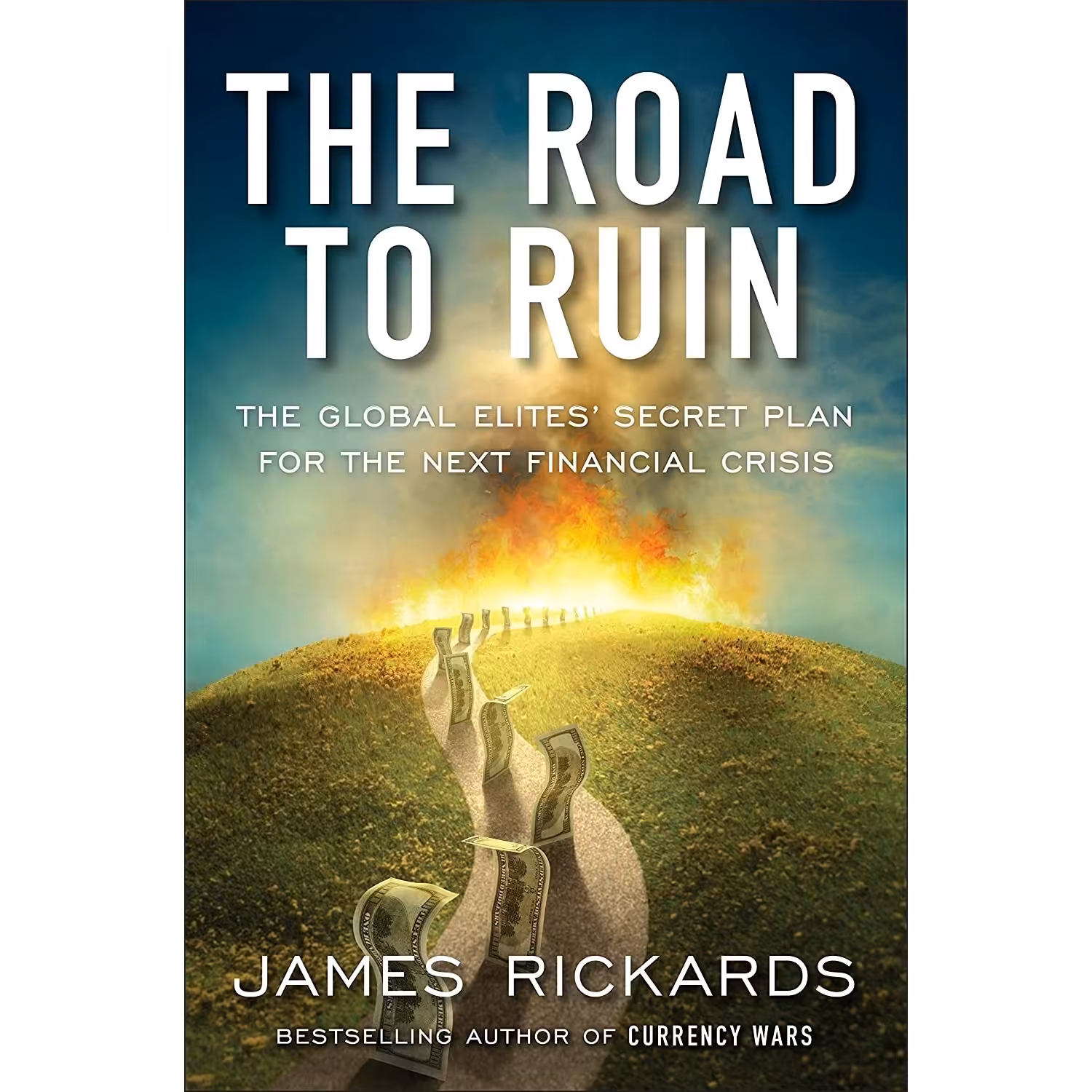 کتاب زبان اصلی The Road to Ruin اثر James Rickards انتشارات Portfolio