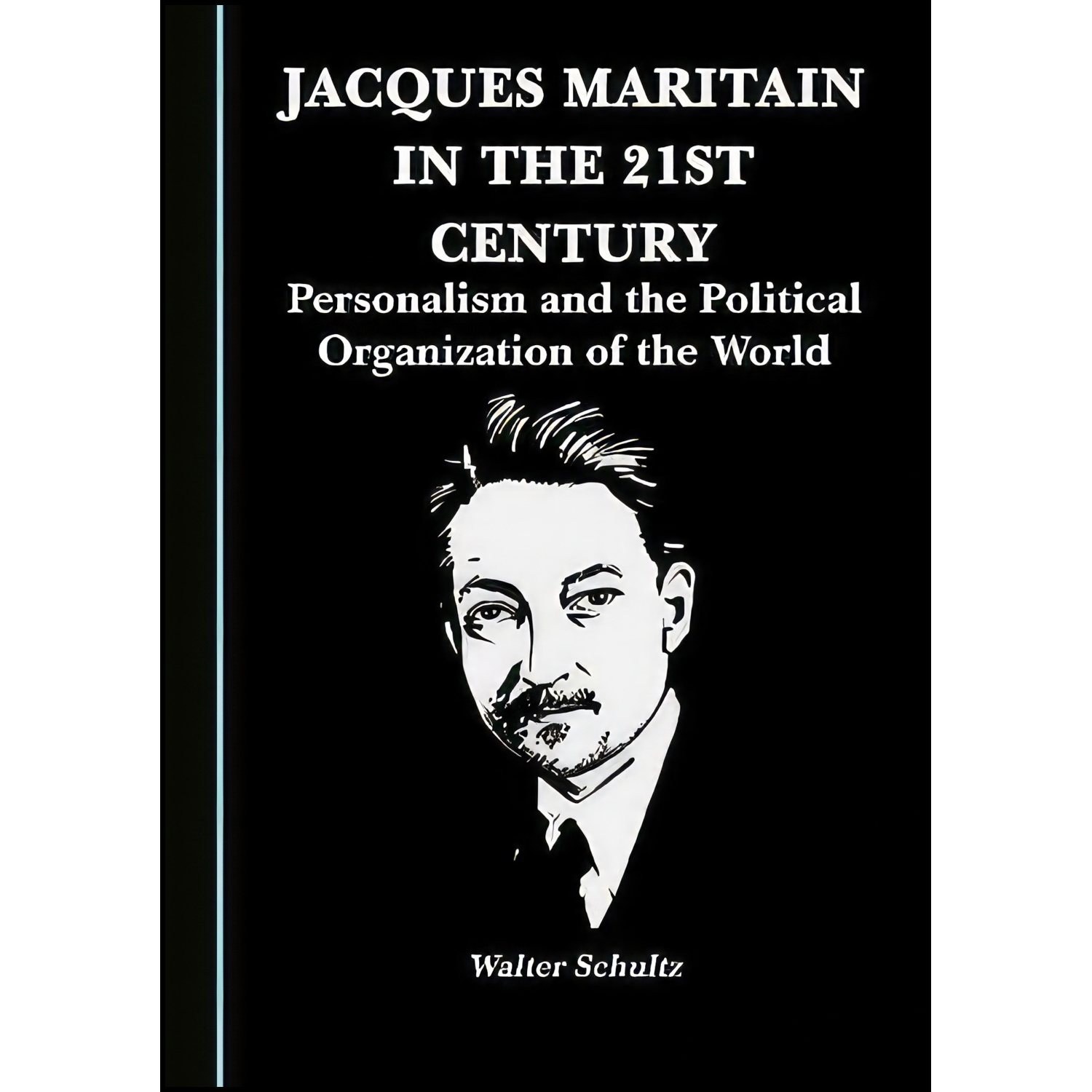 کتاب زبان اصلی Jacques Maritain in the st Century اثر Walter Schultz