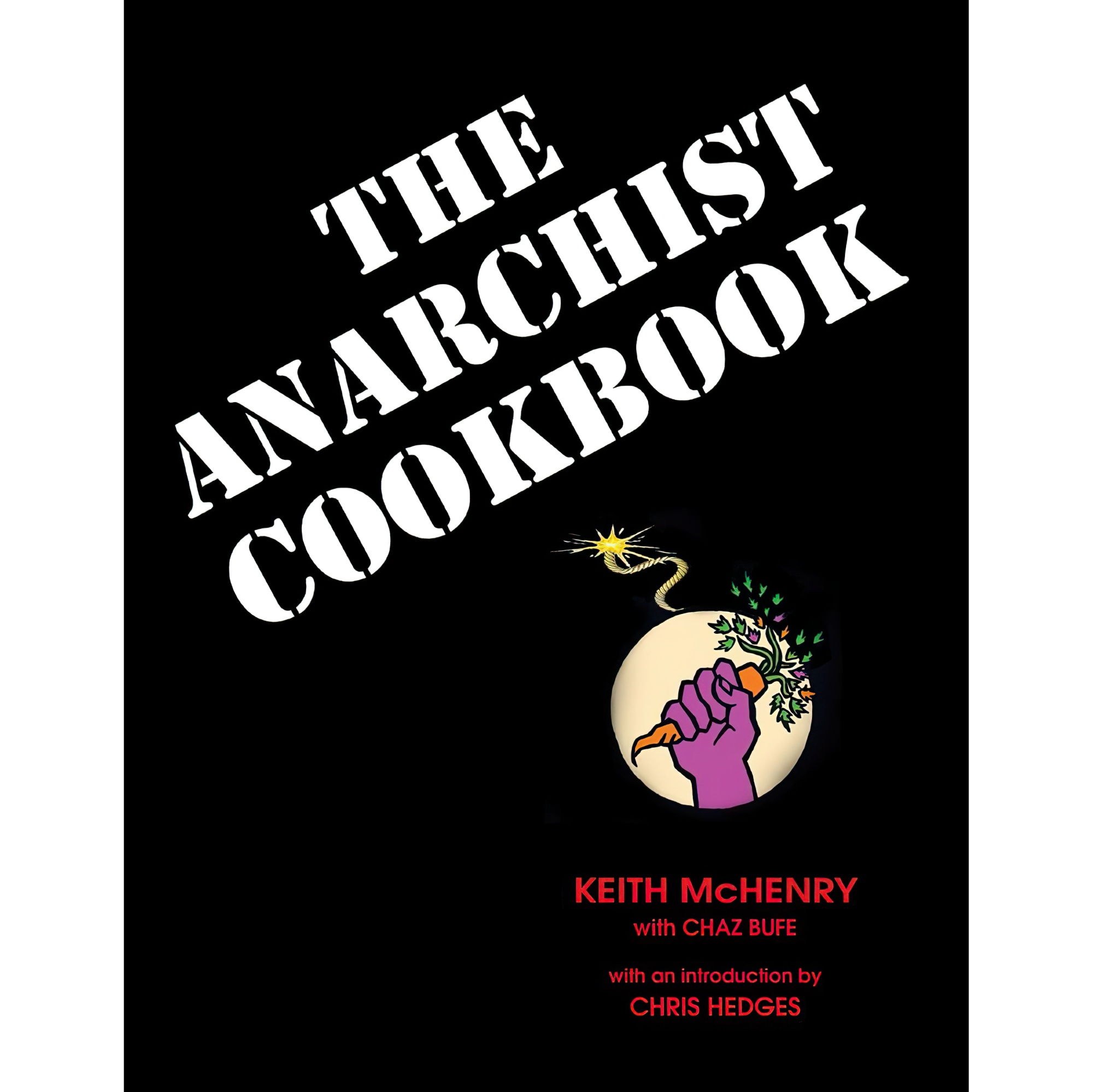 کتاب زبان اصلی The Anarchist Cookbook اثر Keith McHenryChaz BufeHedges Chris