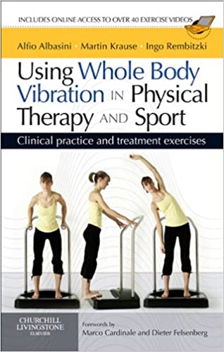  دانلود کتاب Using Whole Body Vibration In Physical Therapy And Sport - Clinical Practice And Treatment Exercises, 2009 - دانلود کتاب های دانشگاهی