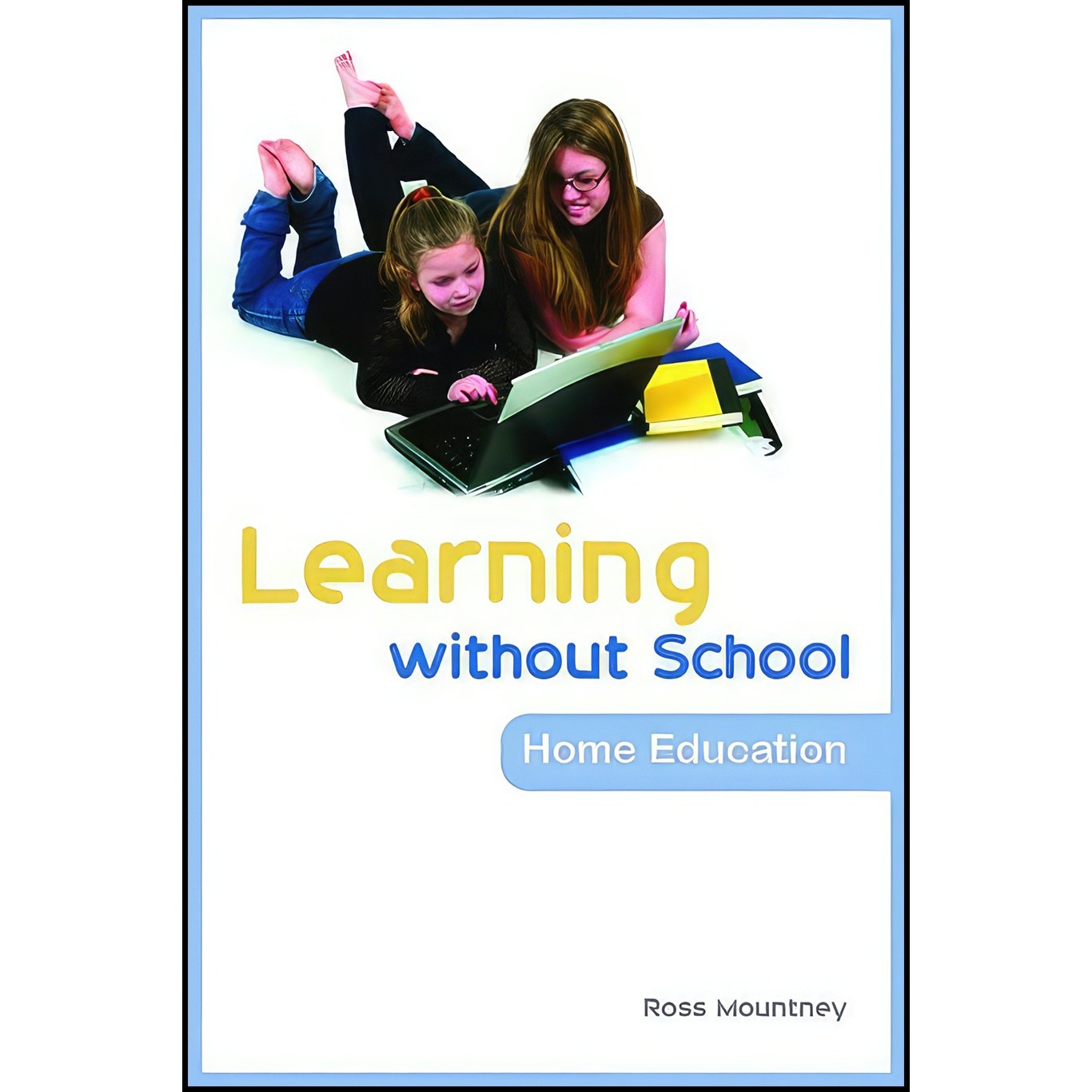 کتاب زبان اصلی Learning without School اثر Ross Mountney