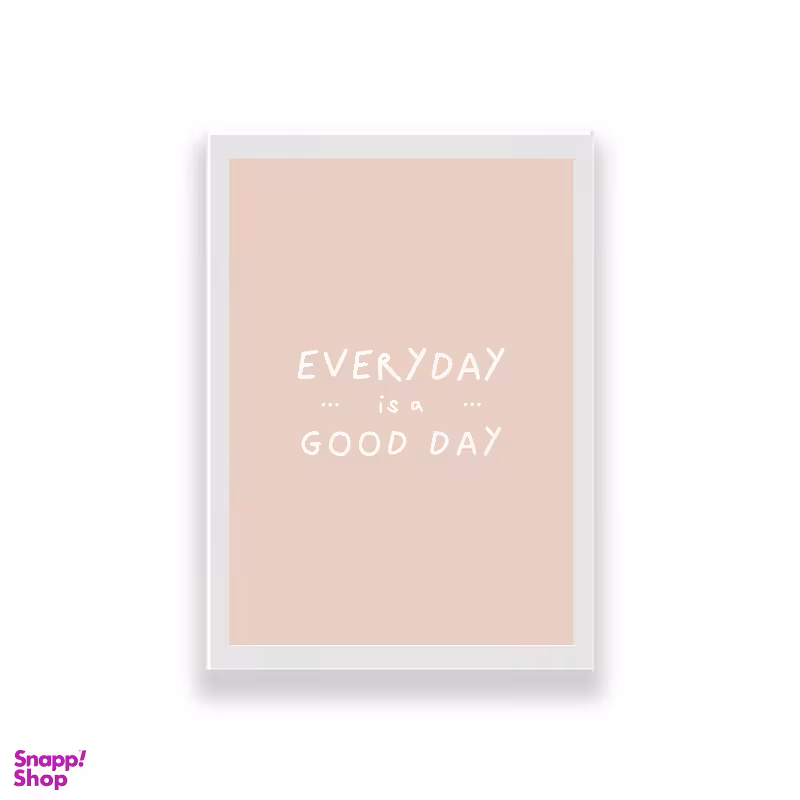تابلو طرح مینیمال انگیزشی مدل everyday is a good day