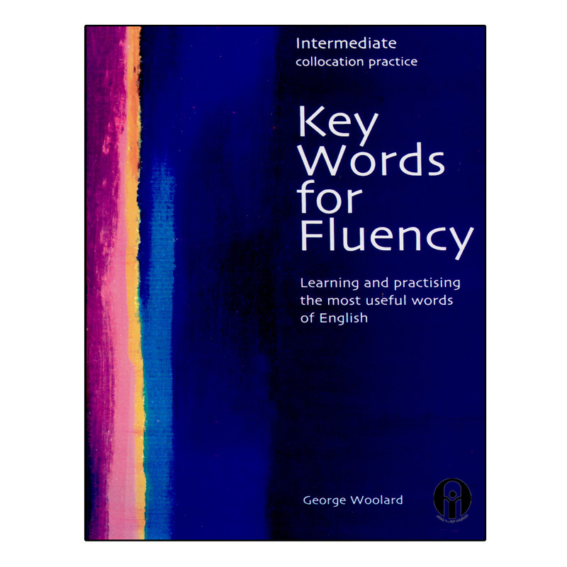 کتاب Key Words for Fluency Intermediate اثر Gorge Woolard انتشارات الوندپویان
