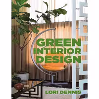 کتاب زبان اصلی Green Interior Design اثر Lori Dennis انتشارات Allworth