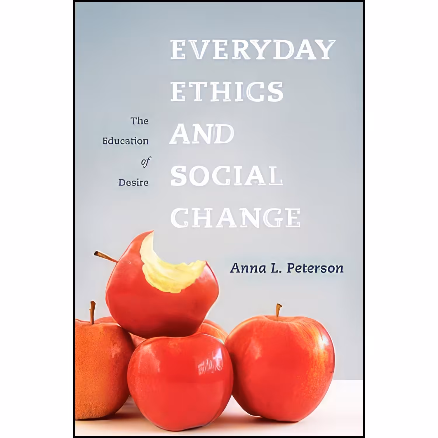 کتاب زبان اصلی Everyday Ethics and Social Change اثر Anna Lisa Peterson