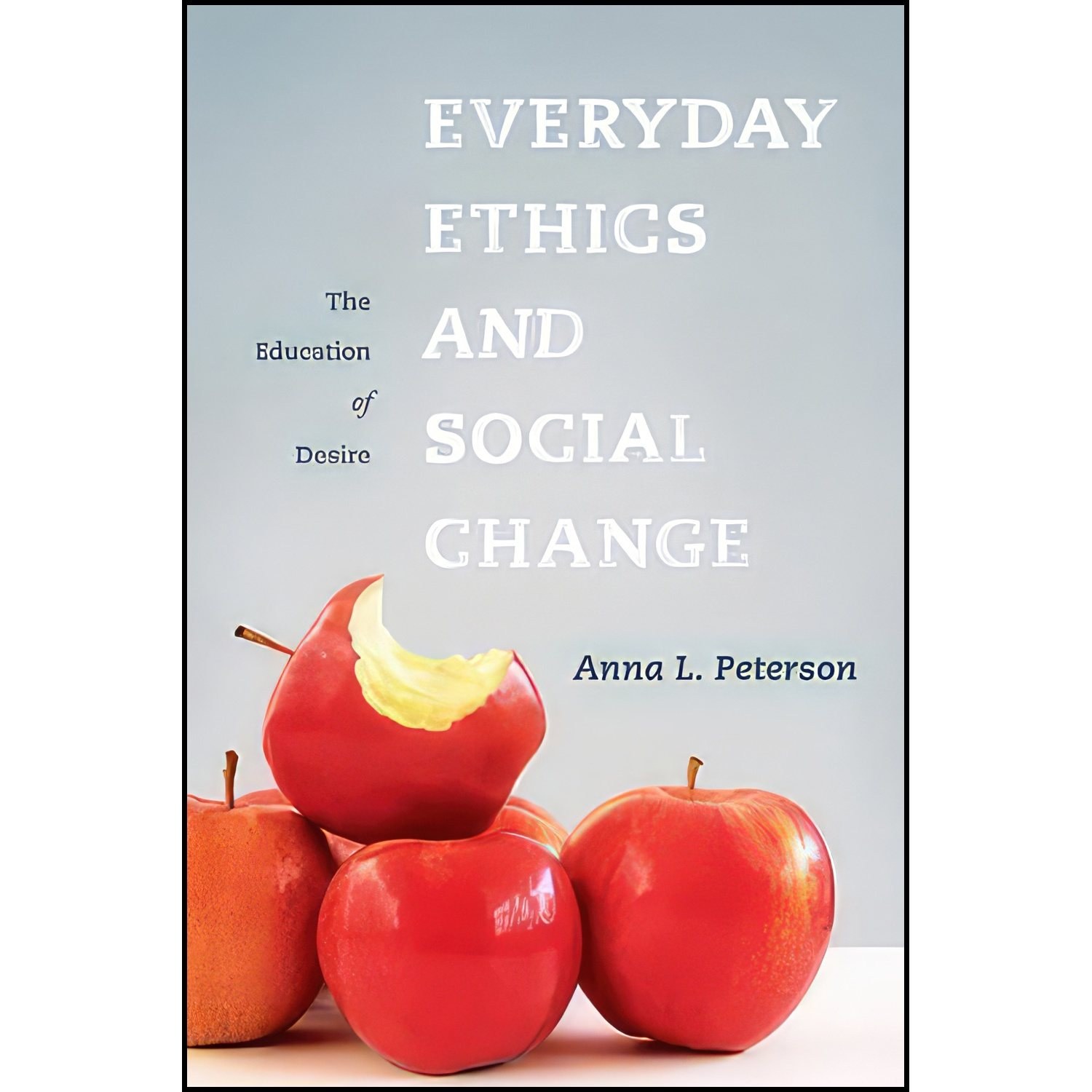 کتاب زبان اصلی Everyday Ethics and Social Change اثر Anna Lisa Peterson